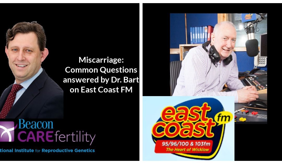 Dr. Bart Discusses Recurrent Miscarriage on East Coast Radio